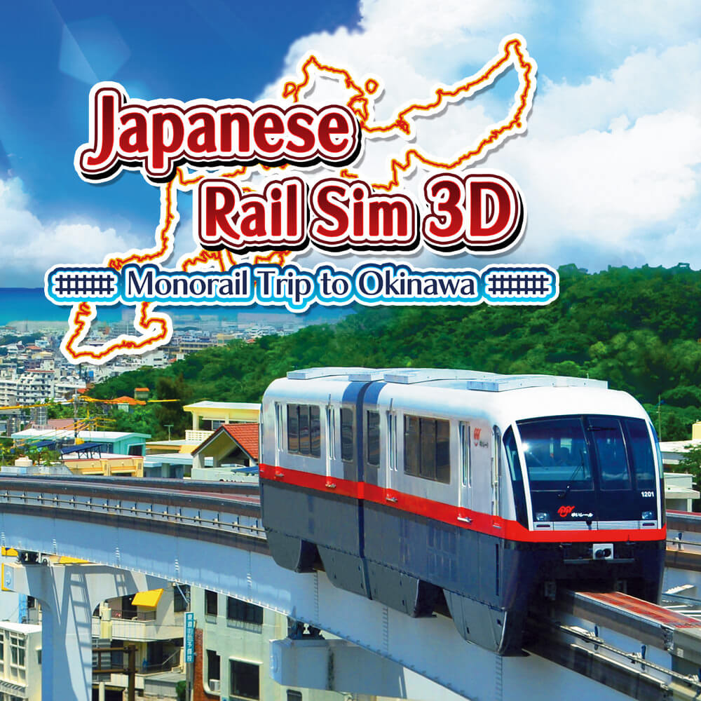 Japanese Rail Sim 3D: Monorail Trip to Okinawa