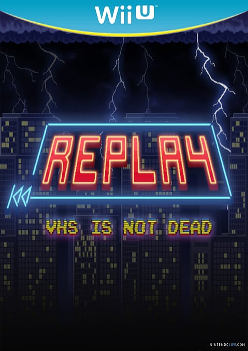 Replay: VHS Is Not Dead