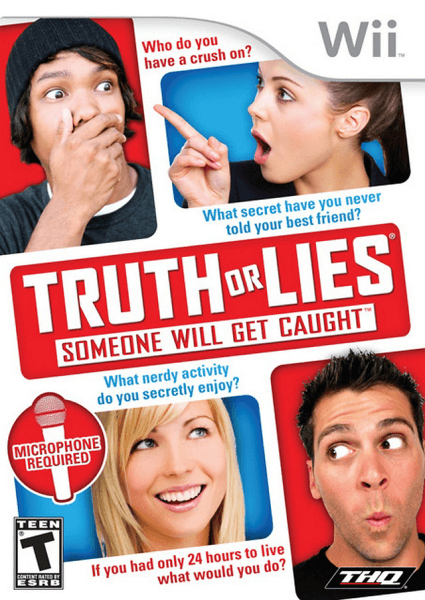 Truth or Lies: Someone Will Get Caught