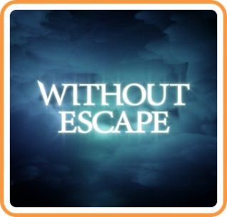 Without Escape