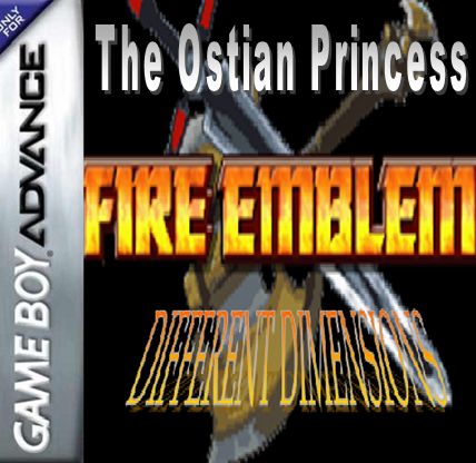 Fire Emblem Different Dimensions – The Ostian Princess