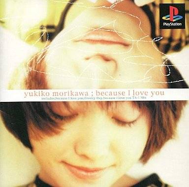 EPS Series Vol. 1: Because I Love You: Yukiko Morikawa