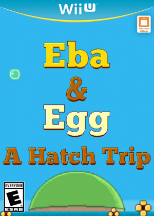 Eba & Egg: A Hatch Trip