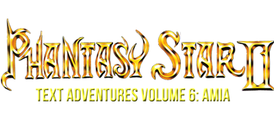 Phantasy Star II Text Adventure Volume 6: Amia’s Adventure