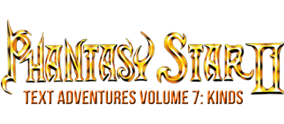 Phantasy Star II Text Adventure Volume 7: Kinds’s Adventure