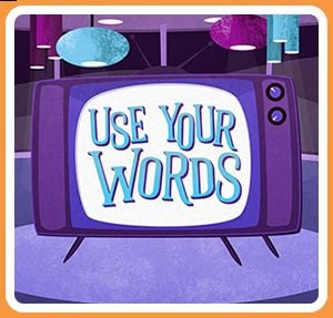 Use Your Words