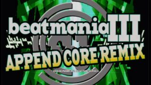 Beatmania III: Append Core Remix